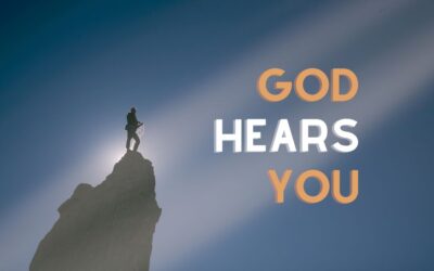 God hears you!