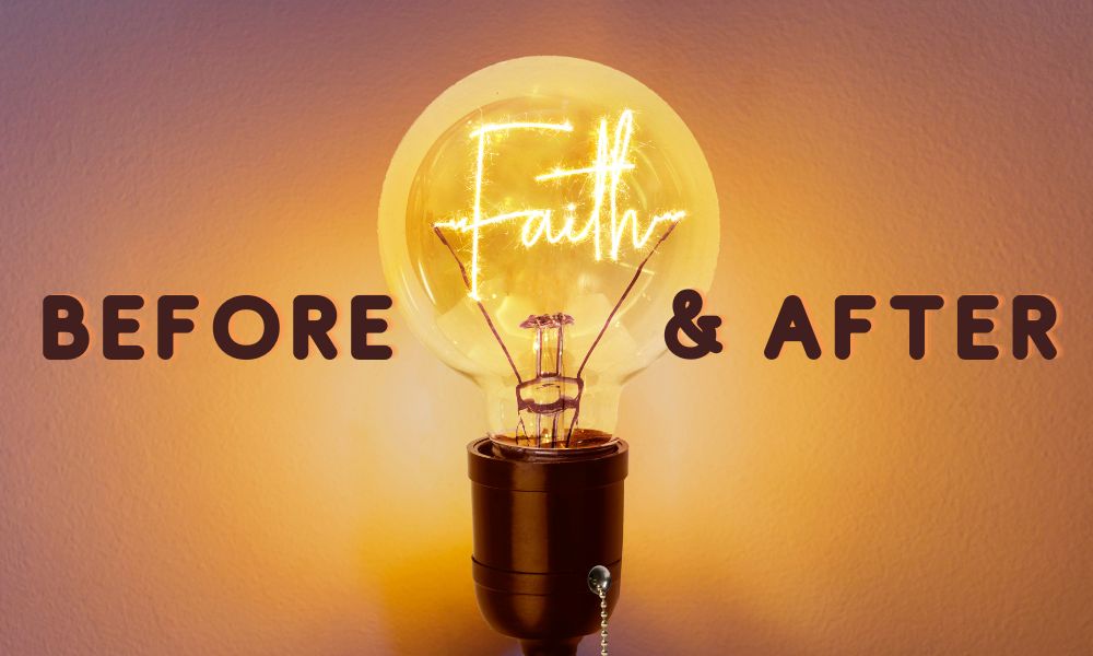 FAITH – Before and After!